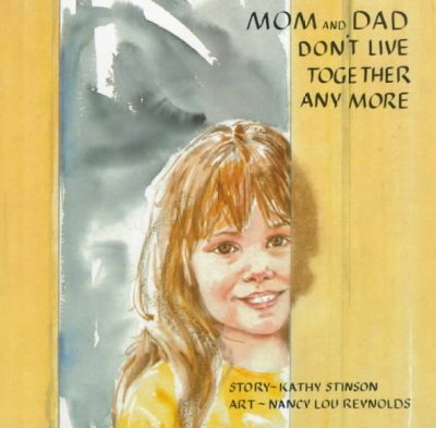 Mom and Dad don't live together any more / Kathy Stinson ; illustrations by Nancy Lou Reynolds.