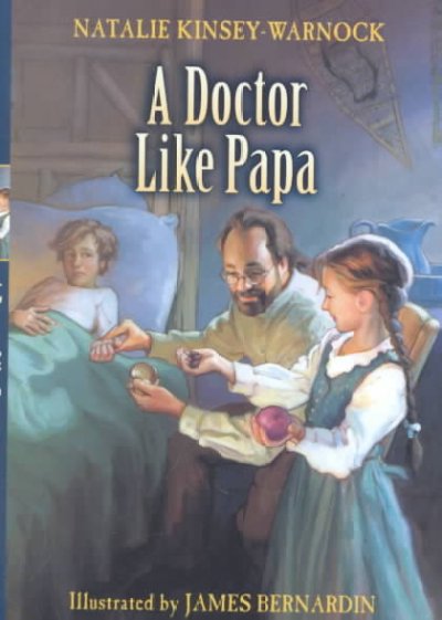 A doctor like Papa / by Natalie Kinsey-Warnock ; illustrated by James Bernardin.