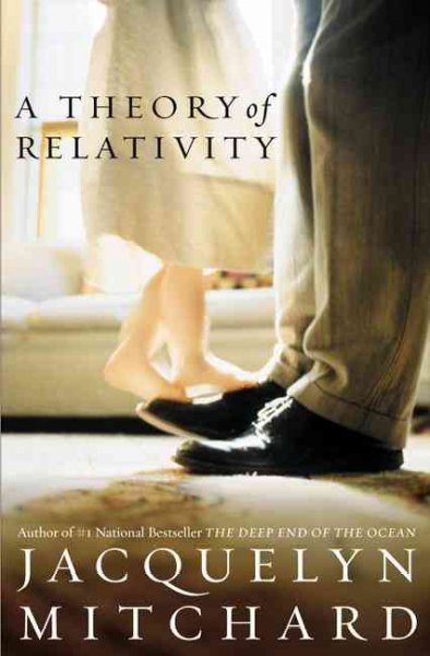 A theory of relativity / Jacquelyn Mitchard.