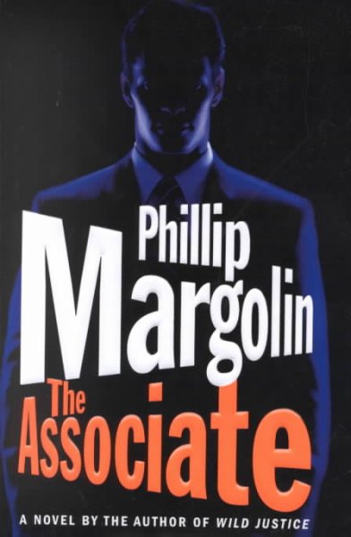 The associate / Phillip Margolin,.