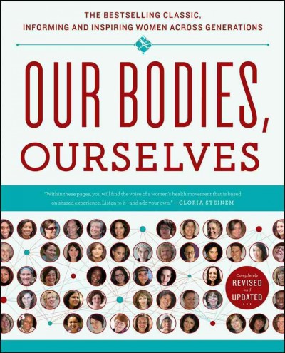 Our bodies, ourselves / The Boston Women's Health Book Collective.