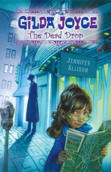 Gilda Joyce : the dead drop / Jennifer Allison.