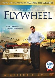 Flywheel [videorecording] / Sherwood Pictures presents a Kendrick Brothers production ; story by Alex and Stephen Kendrick ; written, produced and directed by Alex Kendrick.