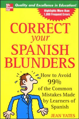 Correct your Spanish blunders [electronic resource] / Jean Yates.