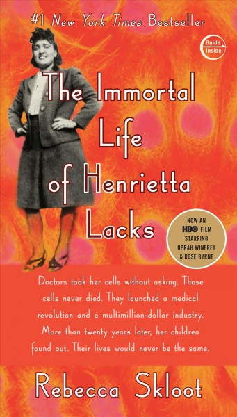 The immortal life of Henrietta Lacks [electronic resource] / Rebecca Skloot.