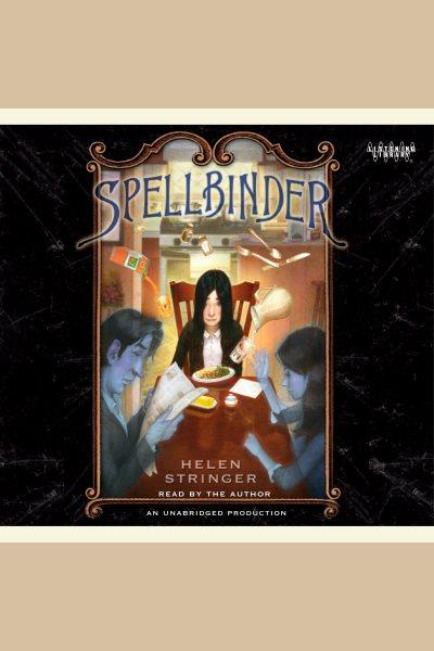 Spellbinder [electronic resource] / Helen Stringer.