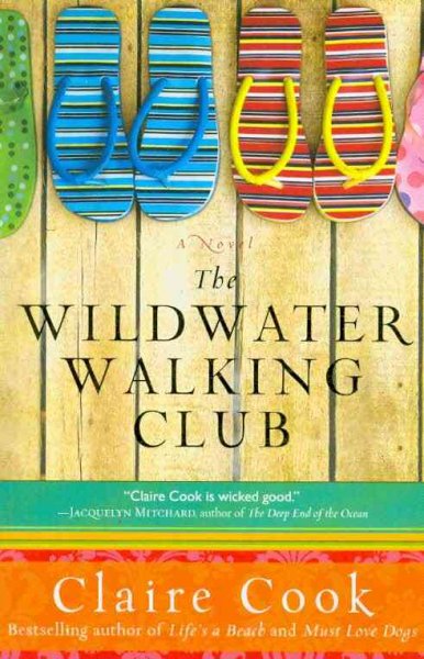 The Wildwater walking club : a novel / Claire Cook.