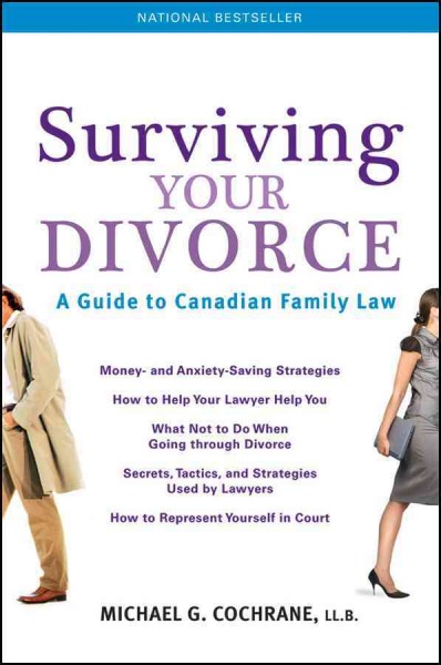 Surviving your divorce [electronic resource] : a guide to Canadian family law.