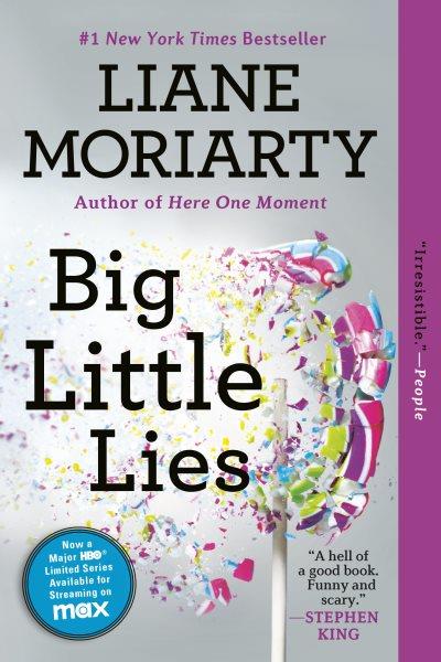 Big little lies [electronic resource] / Liane Moriarty.