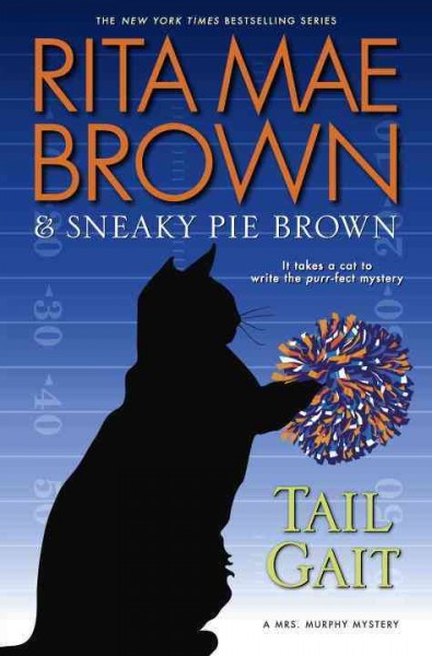Tail gait / Rita Mae Brown & Sneaky Pie Brown ; illustrated by Michael Gellatly.