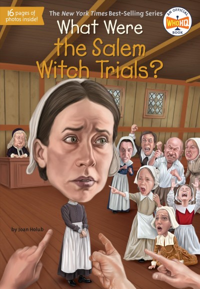 What were the Salem Witch Trials? / by Joan Holub ; illustrated by Dede Putra.