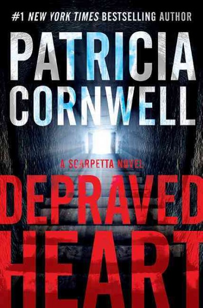 Depraved heart / Patricia Cornwell.