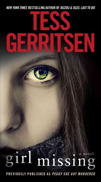Girl missing [electronic resource] : a novel / Tess Gerritsen.