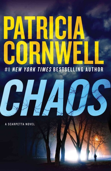 Chaos : Kay Scarpetta Series, Book 24 / Patricia Cornwell.