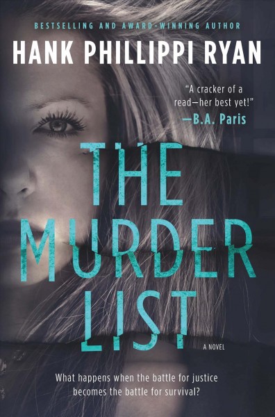 The murder list : a novel / Hank Phillippi Ryan.