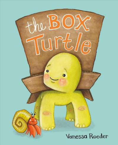 The box turtle / by Vanessa Roeder.