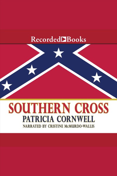 Southern cross [electronic resource] : Andy brazil series, book 2. Patricia Cornwell.