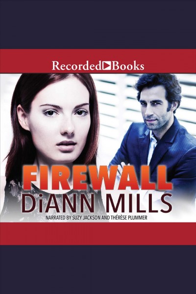 Firewall [electronic resource] : Fbi: houston series, book 1. Mills DiAnn.