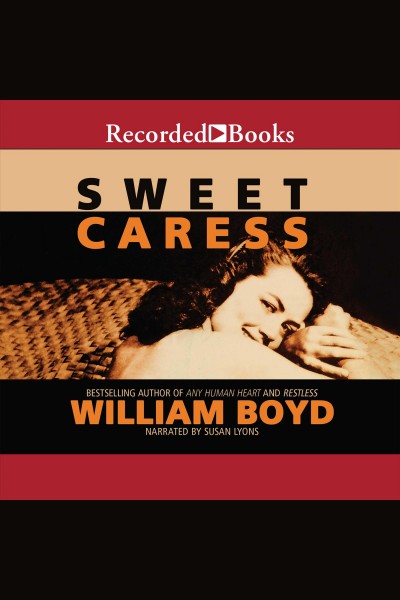 Sweet caress [electronic resource]. William Boyd.