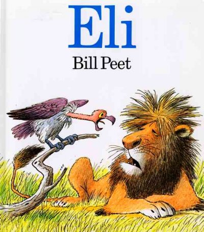 Eli / by Bill Peet ; illustrated by the author.