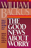 The Good News About Worry / William Backus.