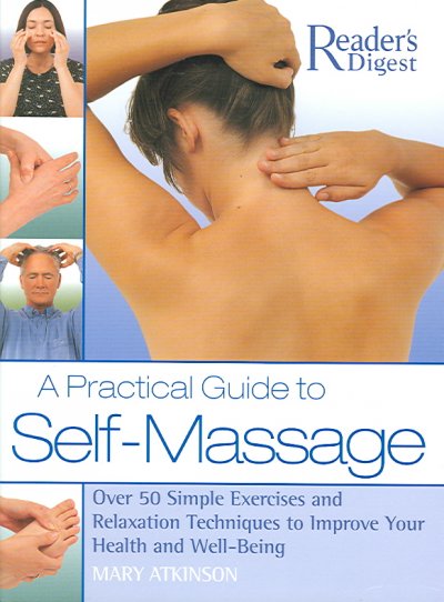 A practical guide to self-massage for health & vitality / Mary Atkinson.