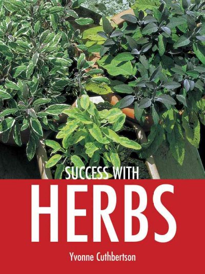 Success with herbs / Yvonne Cuthbertson.