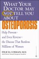 Go to record What your doctor may not tell you about osteoporosis : hel...