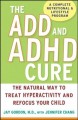 Go to record The ADD and ADHD cure : the natural way to treat hyperacti...