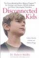 Go to record Disconnected kids : the groundbreaking brain balance progr...