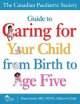 Go to record The Canadian Paediatric Society guide to caring for your c...