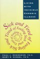 Go to record Sick and tired of feeling sick and tired : living with inv...