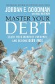 Master your debt slash your monthly payments and become debt free  Cover Image