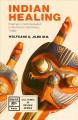 Go to record Indian healing : Shamanic ceremonialism in the Northwest P...