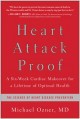 Heart attack proof : a six-week cardiac makeover for a lifetime of optimal health  Cover Image
