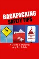 Backpacking safety tips a guide to enjoying any trip safely  Cover Image