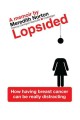 Lopsided how having breast cancer can be really distracting  Cover Image