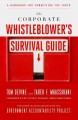 The corporate whistleblower's survival guide a handbook for committing the truth  Cover Image