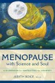 Menopause with science and soul a guidebook for navigating the journey  Cover Image