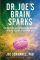 Dr. Joe's brain sparks 178 inspiring and enlightening inquiries into the science of everyday life  Cover Image