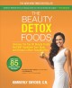 The beauty detox foods : discover the top 50 beauty foods that will transform your body and reveal a more beautiful you  Cover Image