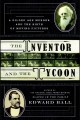 The inventor and the tycoon [a Gilded Age murder and the birth of moving pictures]  Cover Image