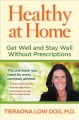 Go to record Healthy at home : get well and stay well without prescript...