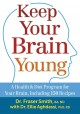Keep your brain young : a health & diet program for your brain, including 150 recipes  Cover Image
