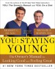 You staying young : the owner's manual for looking good and feeling great  Cover Image