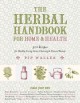 The herbal handbook for home & health : 501 recipes for healthy living, green cleaning & natural beauty  Cover Image
