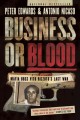 Business or blood : Mafia boss Vito Rizzuto's last war  Cover Image