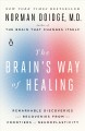 The brain's way of healing : remarkable discoveries and recoveries from the frontiers of neuroplasticity  Cover Image