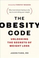 Go to record The obesity code : unlocking the secrets of weight loss
