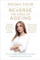 Go to record Reverse the Signs of Ageing The Revolutionary Inside-Out P...